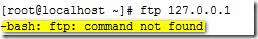 Linux_异常_04_ftp: command not found...